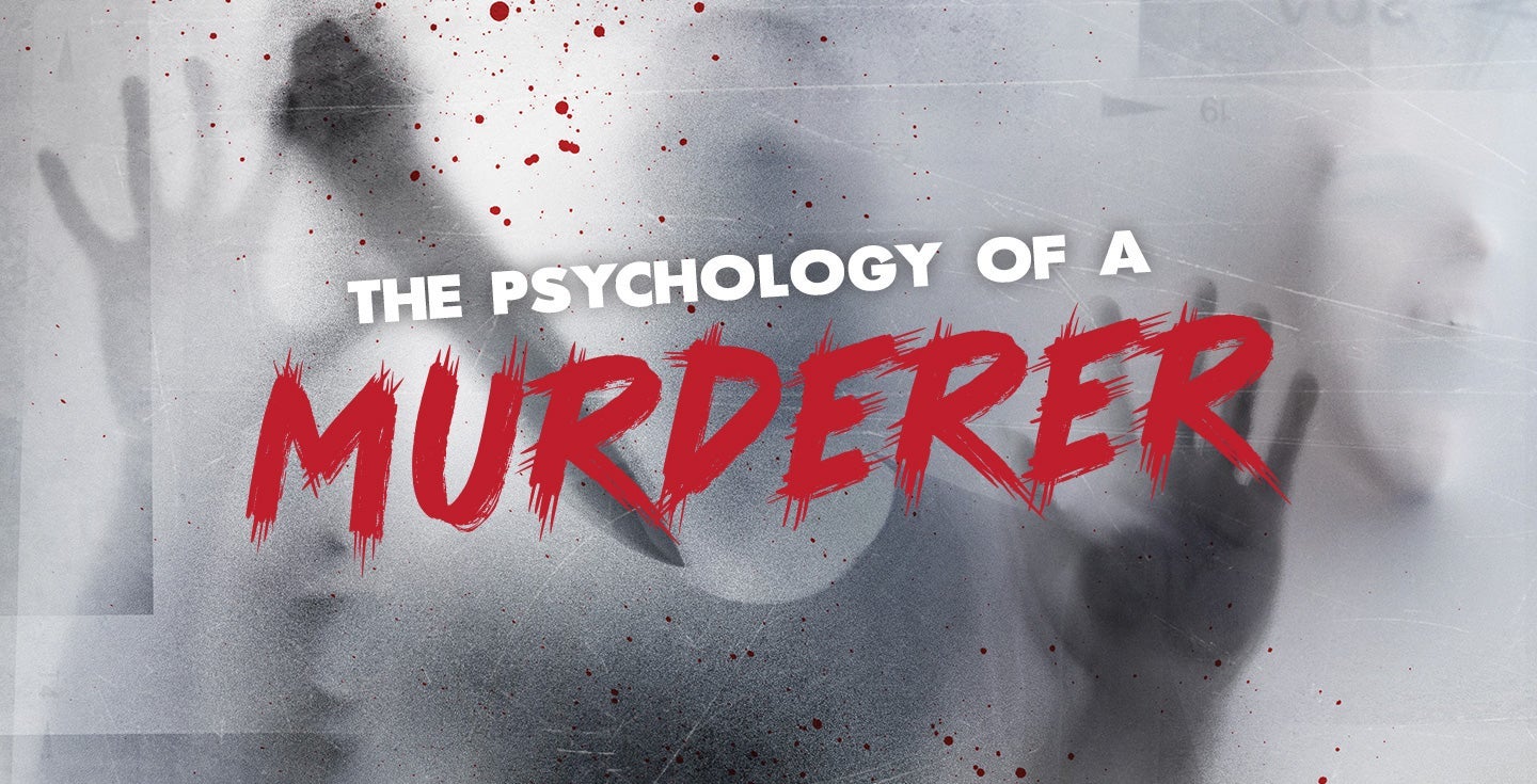 More Info for The Psychology of a Murderer